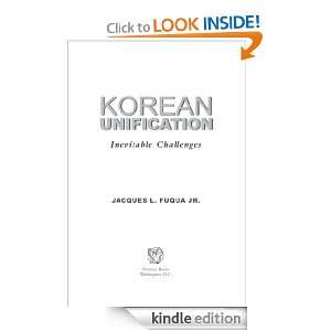 Korean Unification Inevitable Challenges Jacques L. Fuqua  