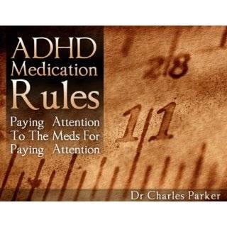 ADHD Medication Rules by Dr Charles Parker (Aug 29, 2011)