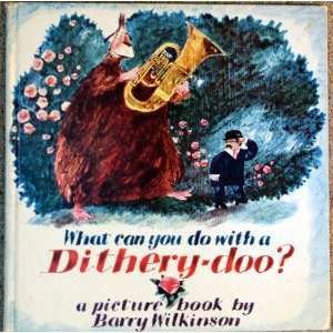  What Can You Do with a Dithery doo? (9780370011301) Barry 