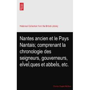  Nantes ancien et le Pays Nantais; comprenant la 