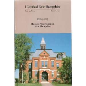  Historical New Hampshire Special Issue, Historic Preservation 