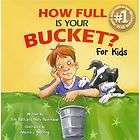 How Full Is Your Bucket by Tom Rath and Mary Reckmeyer 2009, Hardcover 