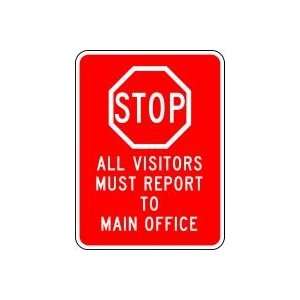  STOP ALL VISITORS MUST REPORT TO MAIN OFFICE Sign   24 x 
