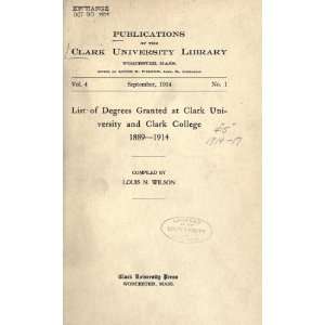 List Of Degrees Granted At Clark University And Clark College, 1889 