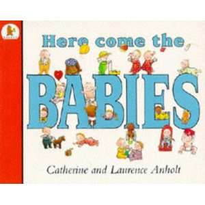  Here Come the Babies (9780744536171) Catherine Anholt 