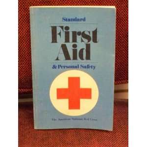 AMERICAN RED CROSS STANDARD FIRST AID AND PERSONAL SAFETY no Author 