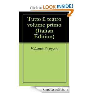 Tutto il teatro volume primo (Italian Edition) Eduardo Scarpetta 