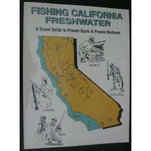  Fishing California Freshwater A Travel Guide to Proven 