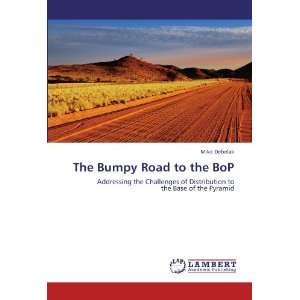  The Bumpy Road to the BoP Addressing the Challenges of 