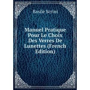 Manuel Pratique Pour Le Choix Des Verres De Lunettes (French Edition 