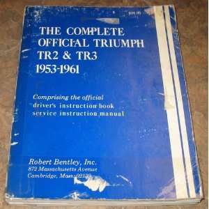  The Complete Official Triumph Tr 2 and Tr3 1953 1961 