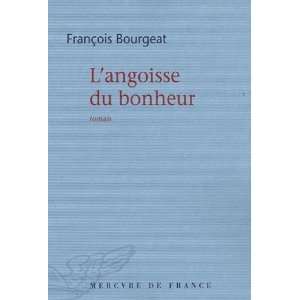  Langoisse du bonheur (9782715225749) Bourgeat François 