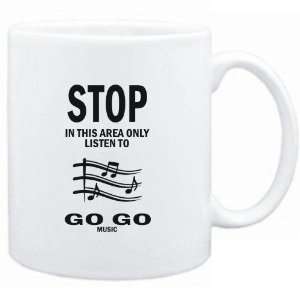 Mug White  STOP   In this area only listen to Go Go music  Music 
