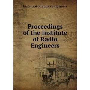   the Institute of Radio Engineers Institute of Radio Engineers Books