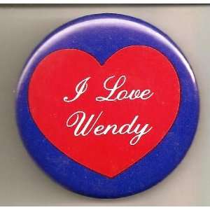  I Love Wendy Pin/ Button/ Pinback/ Badge 