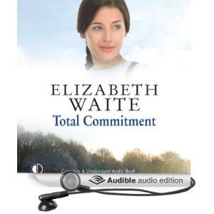  Total Commitment (Audible Audio Edition) Elizabeth Waite 