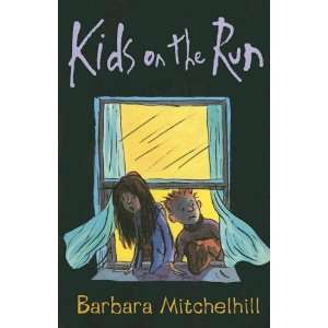    Kids On the Run (9781842703885) Barbara Mitchelhill Books