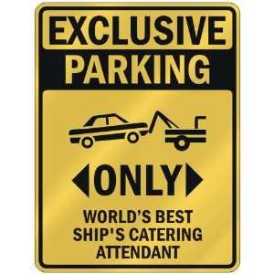  EXCLUSIVE PARKING  ONLY WORLDS BEST SHIPS CATERING 