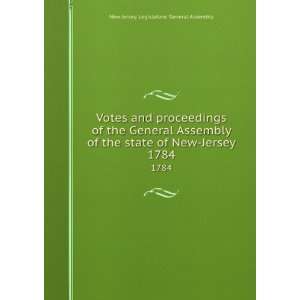   Assembly of the state of New Jersey. 1784 New Jersey. Legislature