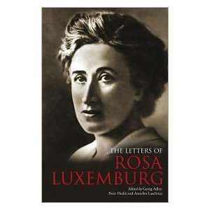    The Letters of Rosa Luxemburg Publisher Verso  N/A  Books