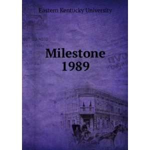  Milestone. 1989 Eastern Kentucky University Books