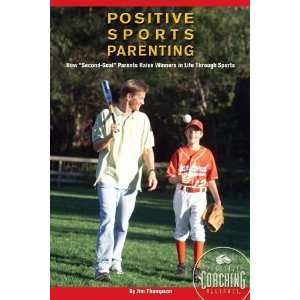  Positive Sports Parenting How Second Goal Parents Raise 