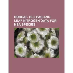  BOREAS TE 9 PAR and leaf nitrogen data for NSA species 