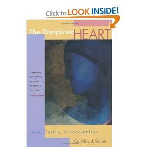 Start reading The Disciplined Heart Love, Destiny, and Imagination 