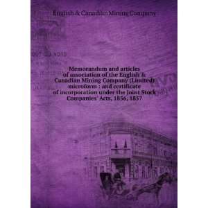  Companies Acts, 1856, 1857 English & Canadian Mining Company 