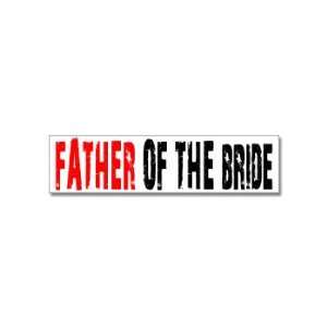  Father of the Bride   Window Bumper Stickers Automotive