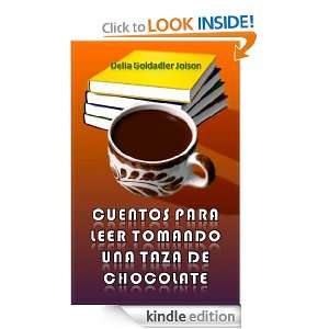 CUENTOS PARA LEER TOMANDO UNA TAZA DE CHOCOLATE (Spanish Edition 
