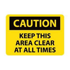   Caution, Keep This Area Clear At All Times, 10 X 14, .040 Aluminum