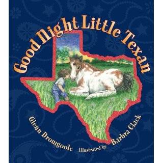 Good Night Little Texan by Glenn Dromgoole and Barbra Clack (Sep 1 