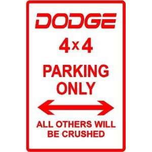  DODGE 4 X 4 PARKING ONLY truck street sign