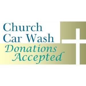   3x6 Vinyl Banner   Church Car Wash Donations Accepted 
