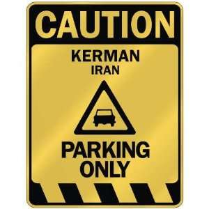     CAUTION KERMAN PARKING ONLY  PARKING SIGN IRAN
