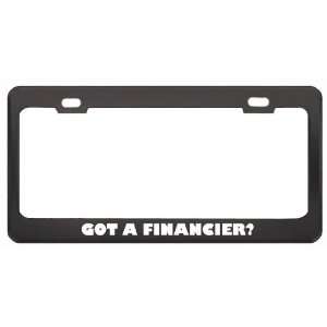  Got A Financier? Last Name Black Metal License Plate Frame 