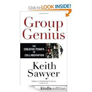 Group Genius The Creative Power of Collaboration Keith Sawyer 