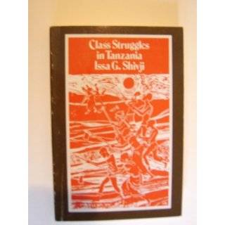 Class Struggles in Tanzania by Issa G. Shivji (Jan 1, 1976)