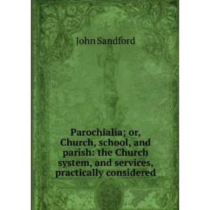  Parochialia; or, Church, school, and parish the Church system 