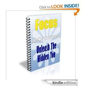 Focus The Key To Success ,Unleash The Hidden You Pei Yu Lin  