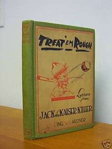 TREAT EM ROUGH by Ring Lardner circa 1918, Baseball  