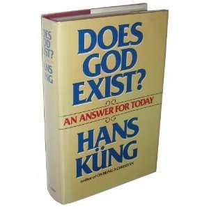  Does God Exist? An Answer for Today [Hardcover] Hans 