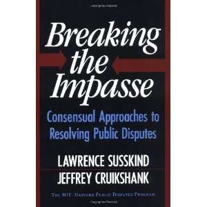  Breaking The Impasse Consensual Approaches To Resolving 
