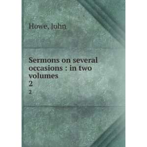  Sermons on several occasions  in two volumes. 2 John 
