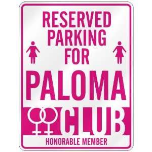   RESERVED PARKING FOR PALOMA 