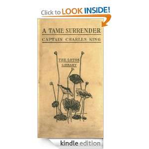TAME SURRENDER A STORY OF THE CHICAGO STRIKE CAPTAIN CHARLES KING 