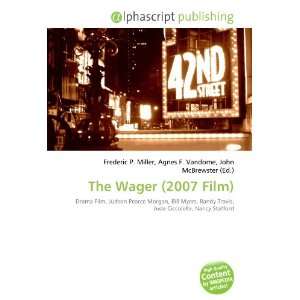  The Wager (2007 Film) (9786132759276) Books