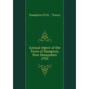   the Town of Hampton, New Hampshire. 1936 Hampton (N.H.  Town) Books
