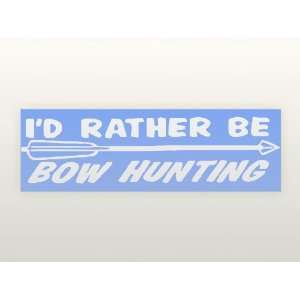   Rather Be Bow Hunting   Truck, iPad, Gun or Bow Case 